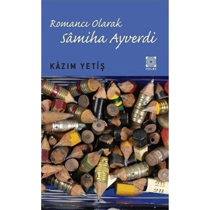 Romancı Olarak Sâmiha Ayverdi Romancı Olarak Sâmiha Ayverdi