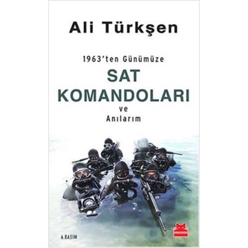 1963'ten Günümüze SAT Komandoları ve Anılarım 1963'ten Günümüze SAT Komandoları ve Anılarım