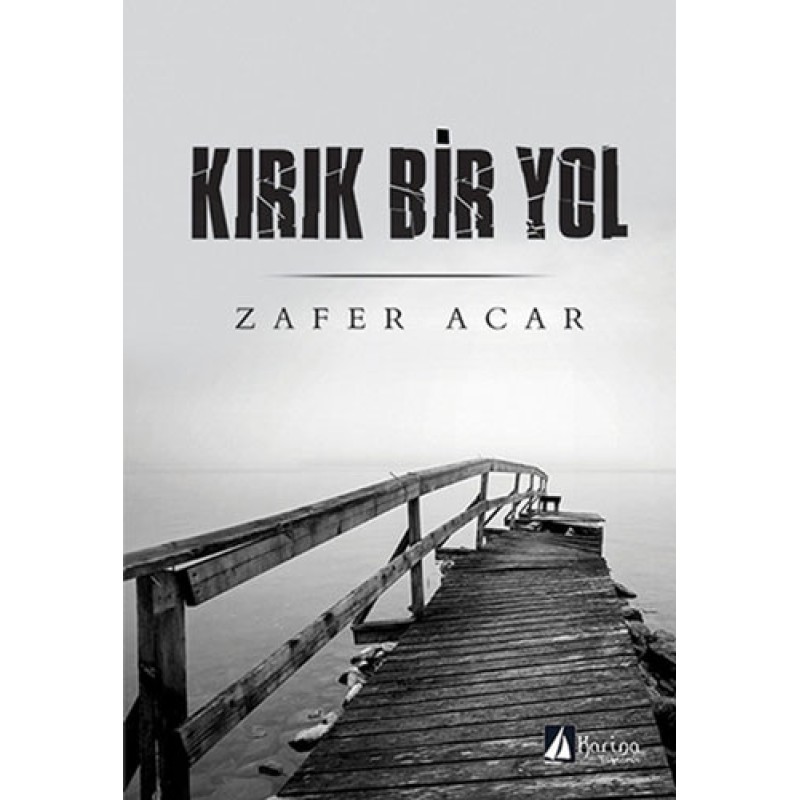 Kırık Bir Yol Kırık Bir Yol