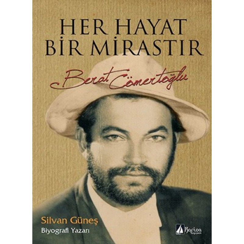 Her Hayat Bir Mirastır / Berat Cömertoğlu Her Hayat Bir Mirastır / Berat Cömertoğlu