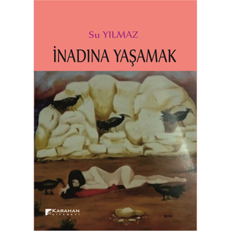 İnadına Yaşamak İnadına Yaşamak