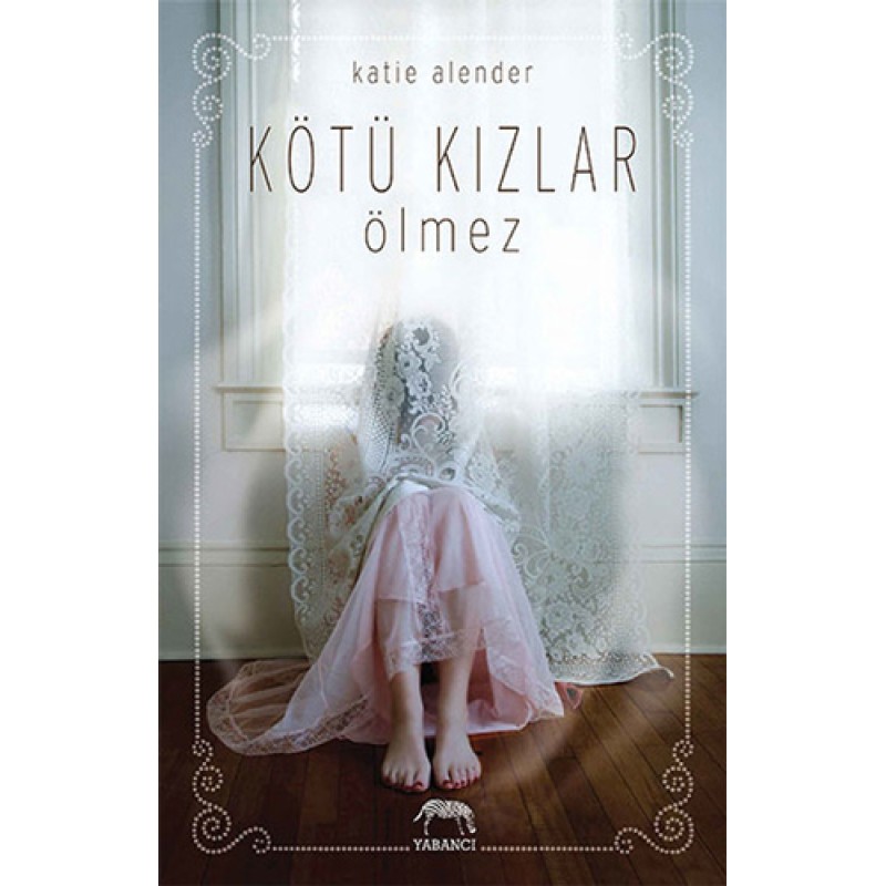 Kötü Kızlar Ölmez (Ciltli)