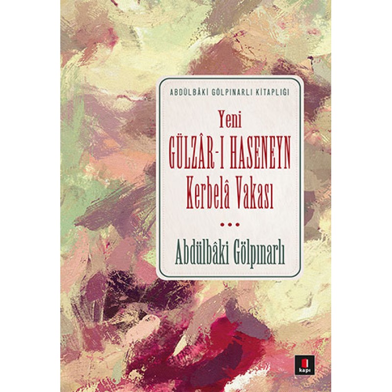 Yeni Gülzâr-ı Haseneyn Kerbelâ Vakası Yeni Gülzâr-ı Haseneyn Kerbelâ Vakası