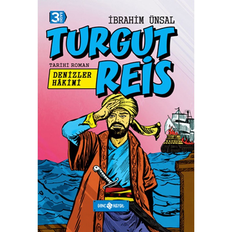 Denizlerin Hâkimi Turgut Reis (Ciltli) Denizlerin Hâkimi Turgut Reis (Ciltli)