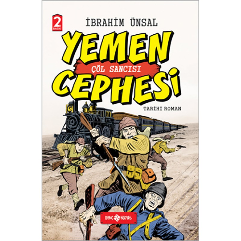 Yemen Cephesi - Çöl Sancısı Yemen Cephesi - Çöl Sancısı