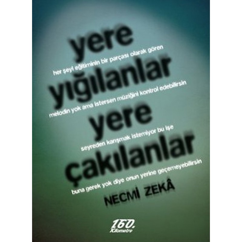 Yere Yığılanlar Yere Çakılanlar