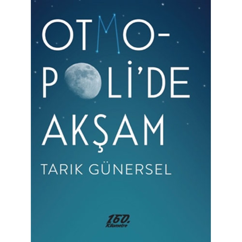 Otmopoli’de Akşam Otmopoli’de Akşam