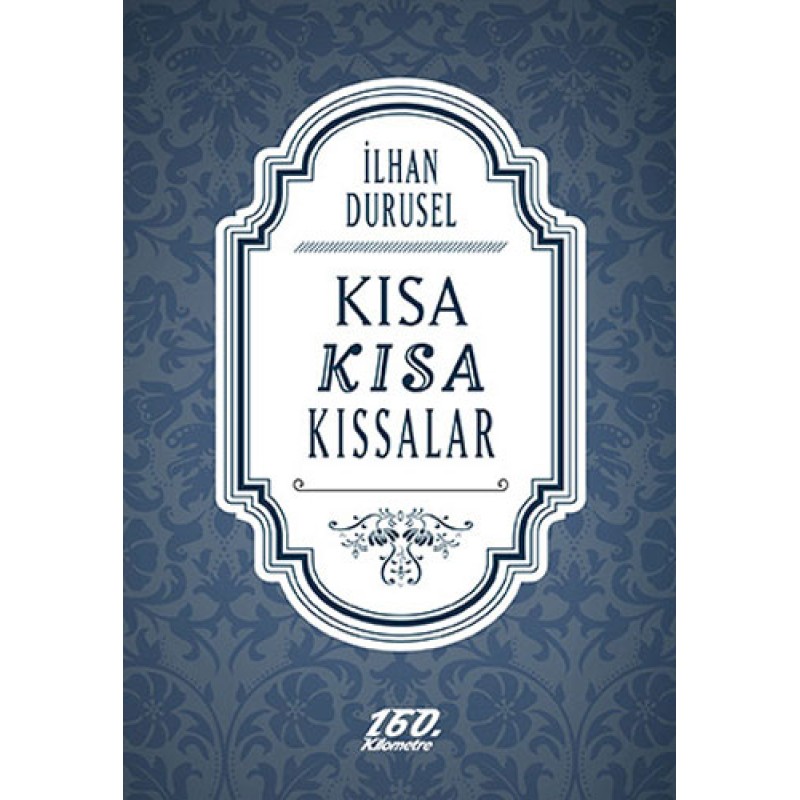 Kısa Kısa Kıssalar Kısa Kısa Kıssalar