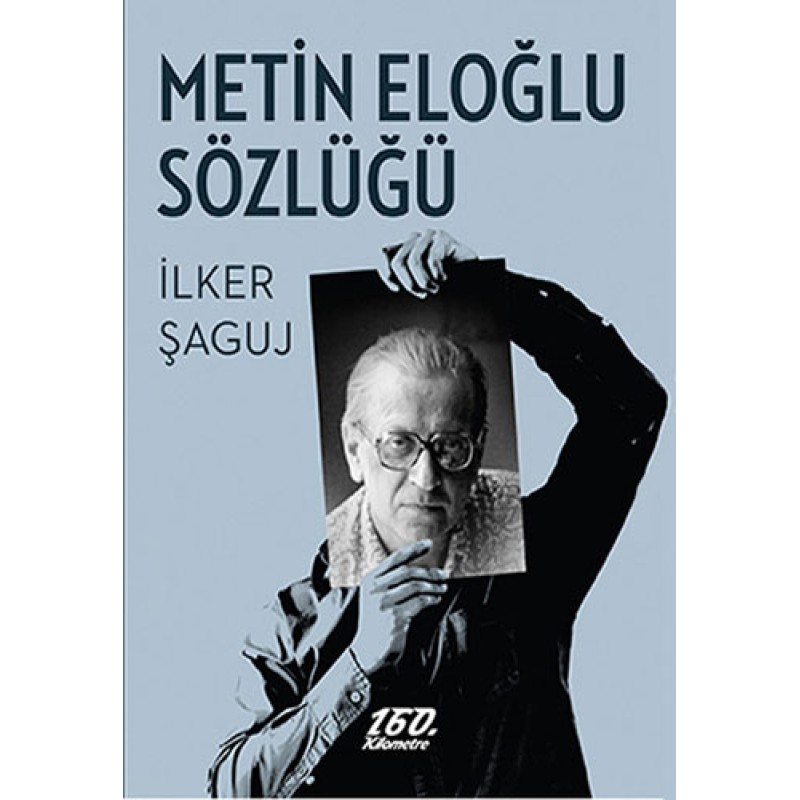 Metin Eloğlu Sözlüğü Metin Eloğlu Sözlüğü