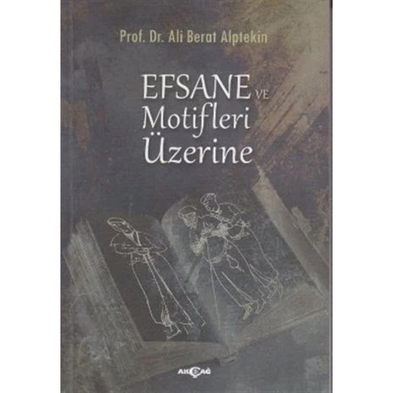 Efsane ve Motifler Üzerine Efsane ve Motifler Üzerine