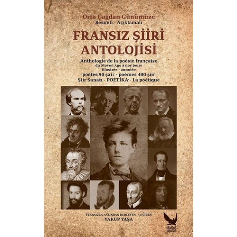 Orta Çağdan Günümüze Fransız Şiiri Antolojisi Orta Çağdan Günümüze Fransız Şiiri Antolojisi