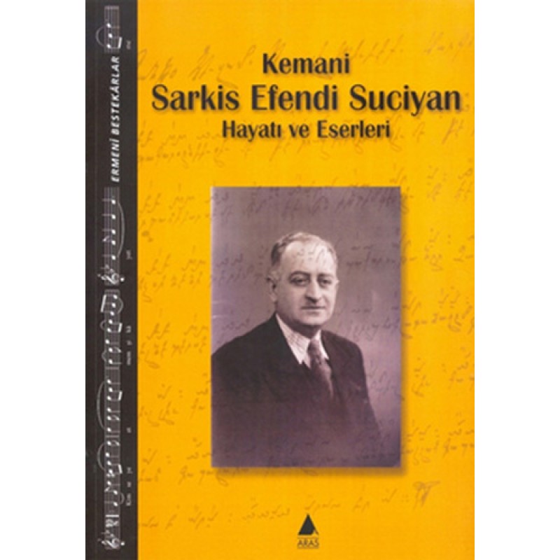 Kemani Sarkis Efendi Suciyan - Hayatı ve Eserleri Kemani Sarkis Efendi Suciyan - Hayatı ve Eserleri