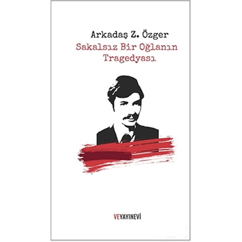 Sakalsız Bir Oğlanın Tragedyası Sakalsız Bir Oğlanın Tragedyası