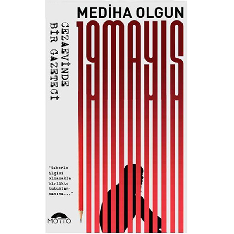 19 Mayıs Cezaevinde Bir Gazeteci 19 Mayıs Cezaevinde Bir Gazeteci