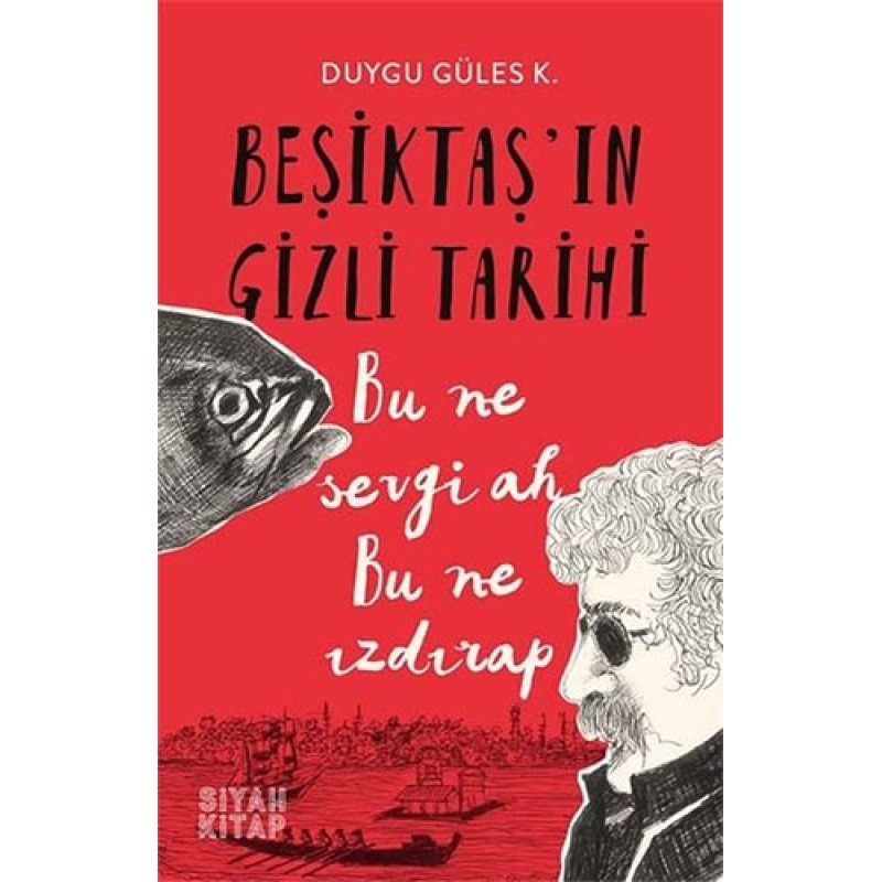Beşiktaş'ın Gizli Tarihi