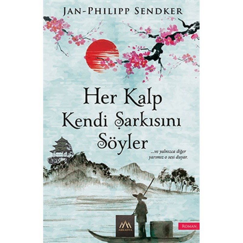 Her Kalp Kendi Şarkısını Söyler Her Kalp Kendi Şarkısını Söyler