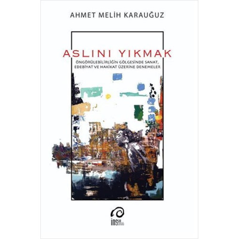 Aslını Yıkmak Aslını Yıkmak