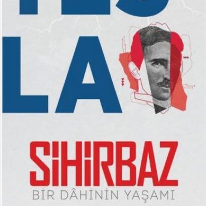 Tesla Sihirbaz - Bir Dahinin Yaşamı
