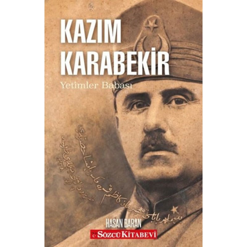 Kazım Karabekir - Yetimler Babası Kazım Karabekir - Yetimler Babası