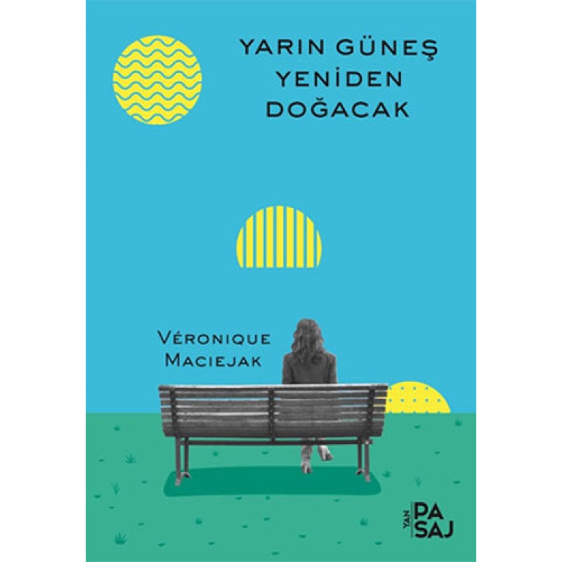 Yarın Güneş Yeniden Doğacak Yarın Güneş Yeniden Doğacak