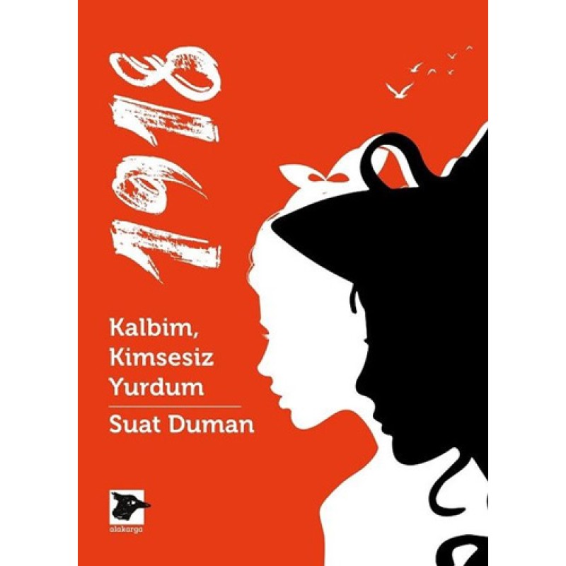 1918 - Kalbim, Kimsesiz Yurdum 1918 - Kalbim, Kimsesiz Yurdum