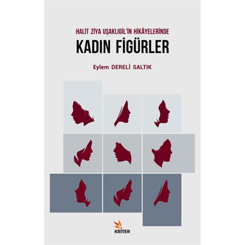 Halit Ziya Uşaklıgil'in Hikayelerinde Kadın Figürler Halit Ziya Uşaklıgil'in Hikayelerinde Kadın Figürler