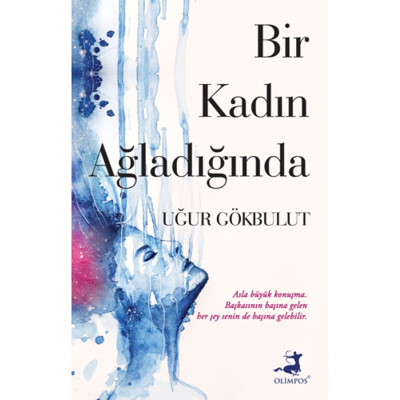 Bir Kadın Ağladığında