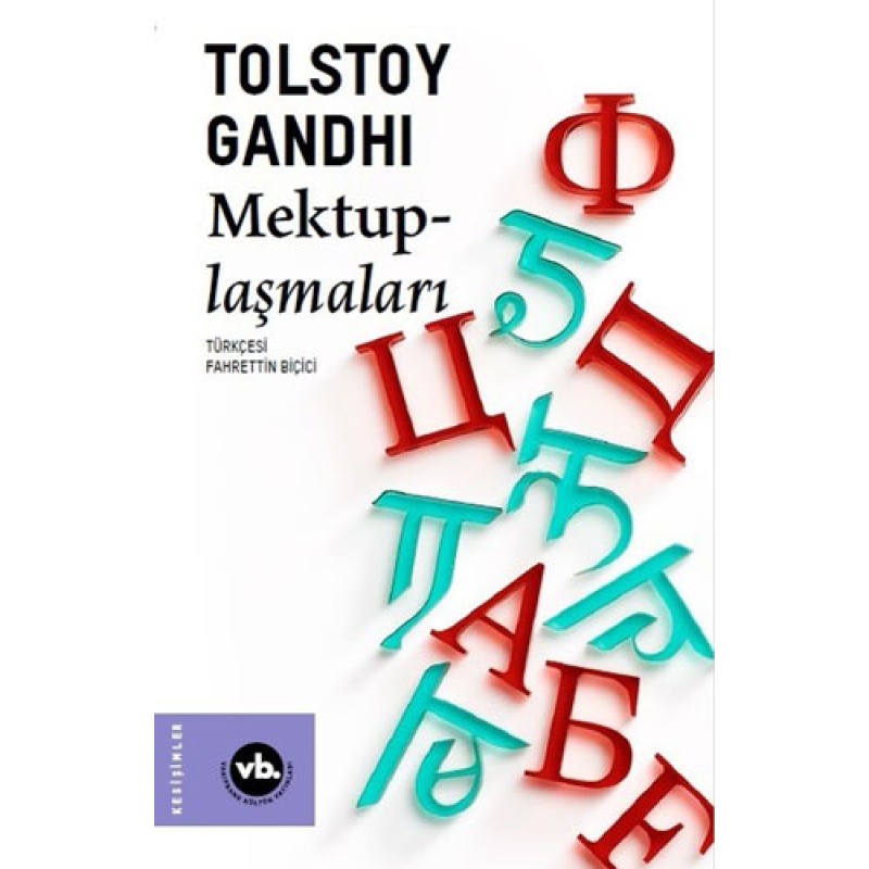 Tolstoy Gandhi Mektuplaşmaları Tolstoy Gandhi Mektuplaşmaları