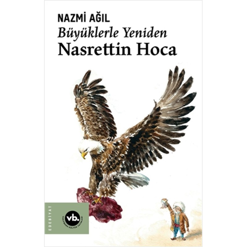 Büyüklerle Yeniden Nasrettin Hoca Büyüklerle Yeniden Nasrettin Hoca