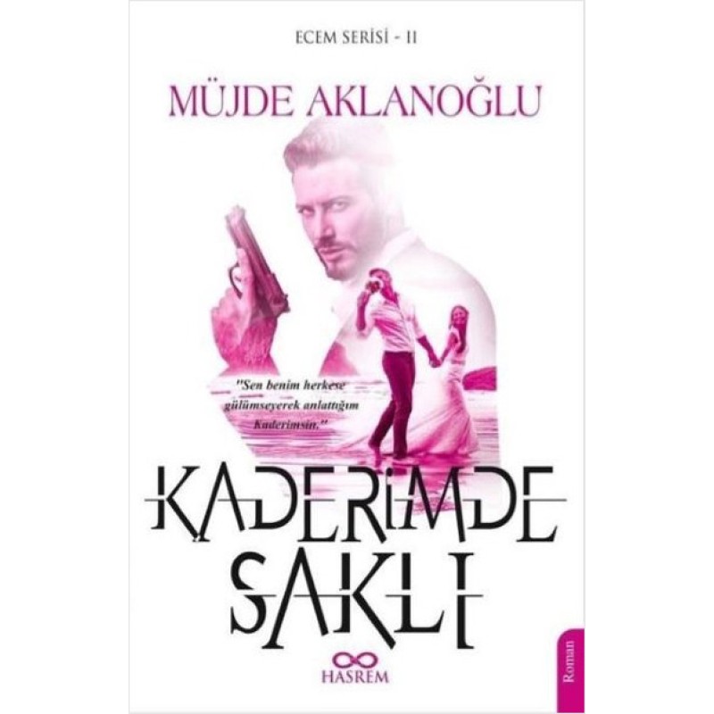 Kaderimde Saklı-Ecem Serisi 2 Kaderimde Saklı-Ecem Serisi 2