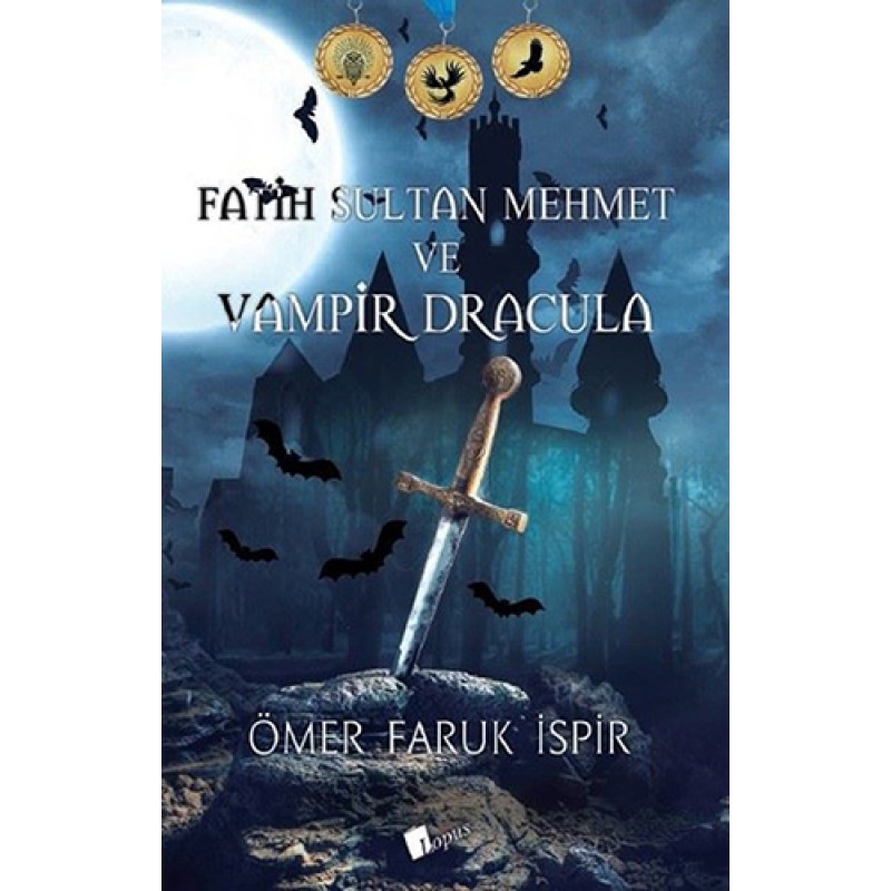 Fatih Sultan Mehmet ve Vampir Dracula Fatih Sultan Mehmet ve Vampir Dracula