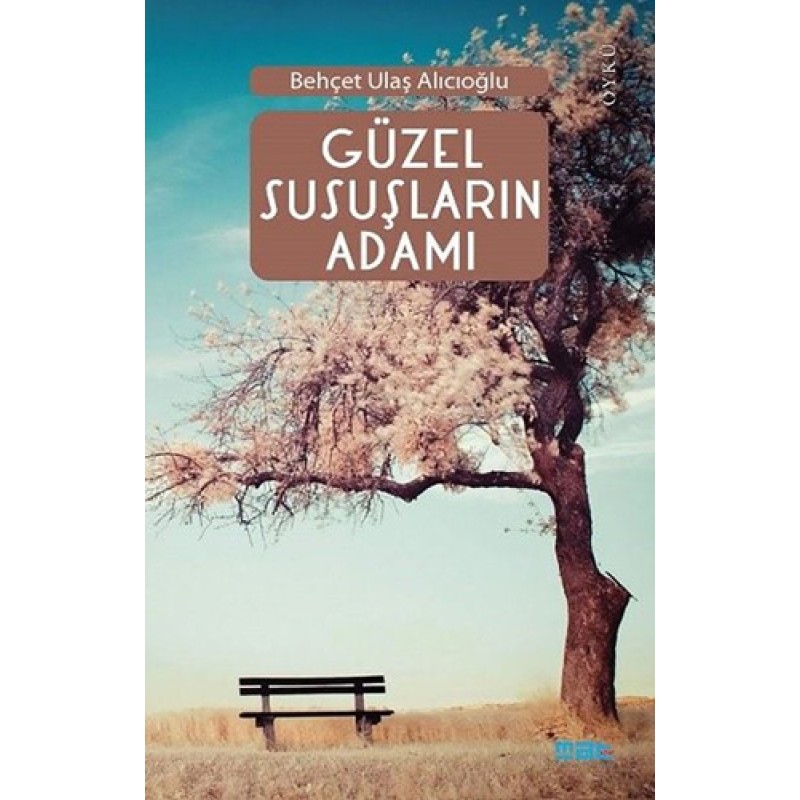 Güzel Susuşların Adamı