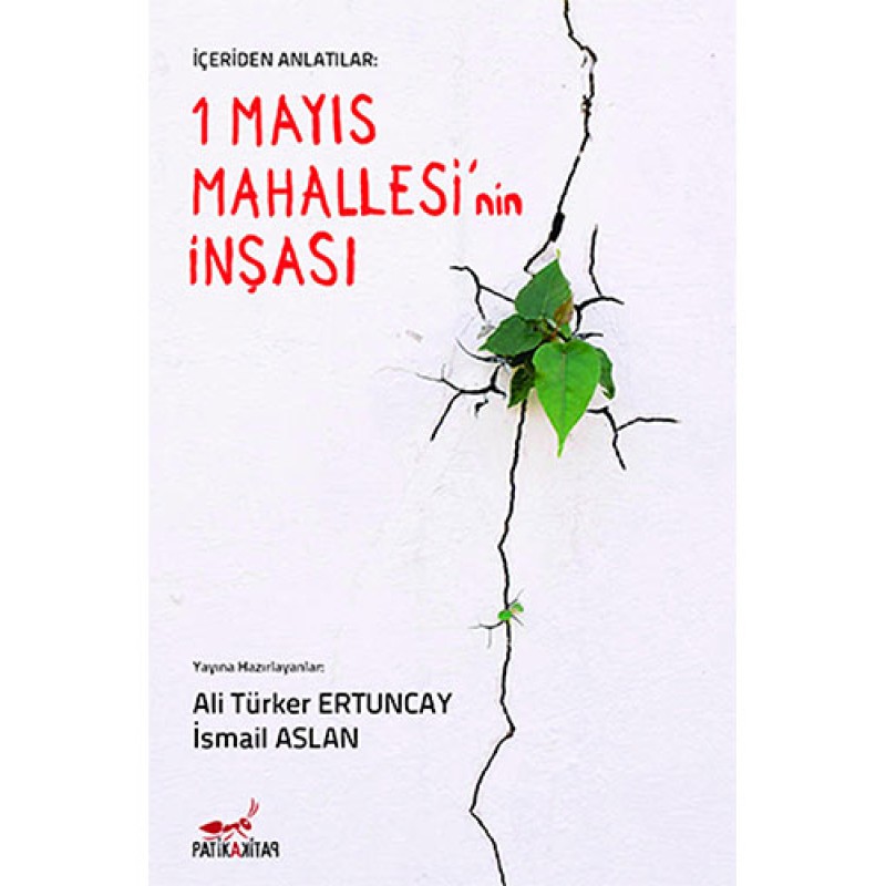 1 Mayıs Mahallesi'nin İnşası 1 Mayıs Mahallesi'nin İnşası