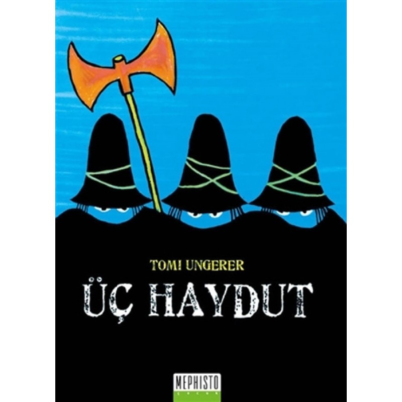 Üç Haydut Üç Haydut