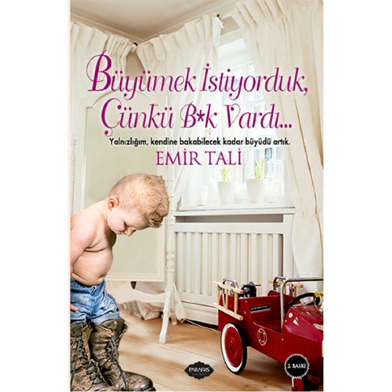 Büyümek İstiyorduk Çünkü B*k Vardı Büyümek İstiyorduk Çünkü B*k Vardı