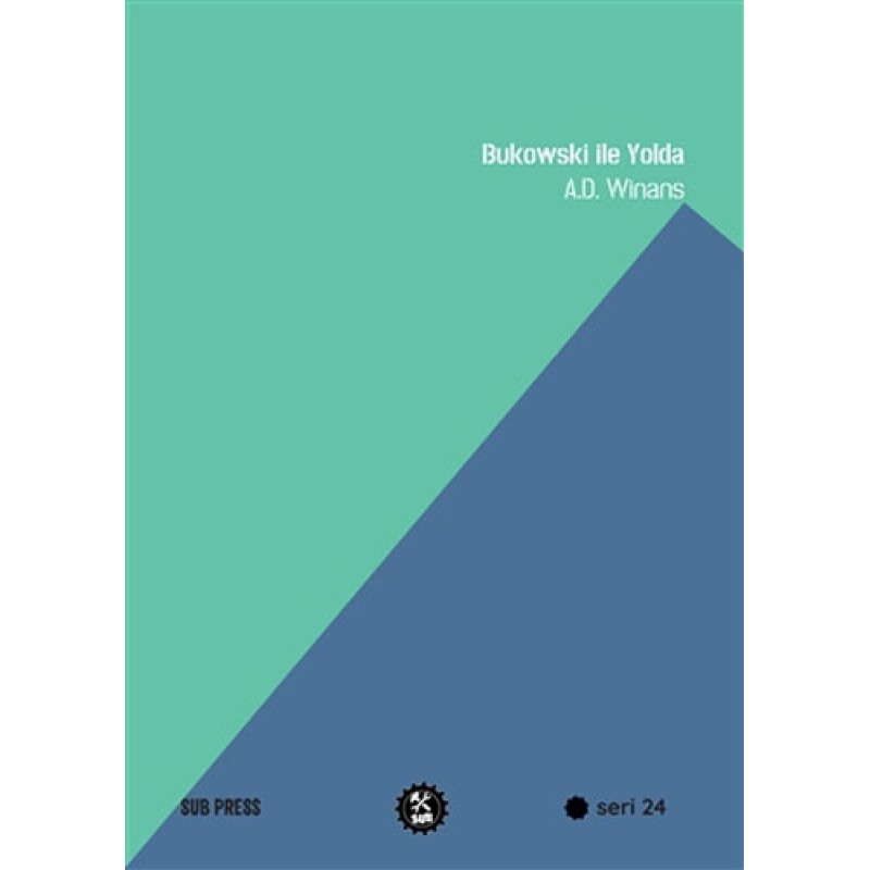 Bukowski ile Yolda Bukowski ile Yolda
