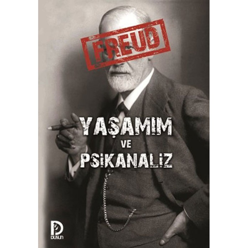 Yaşamım ve Psikanaliz Yaşamım ve Psikanaliz