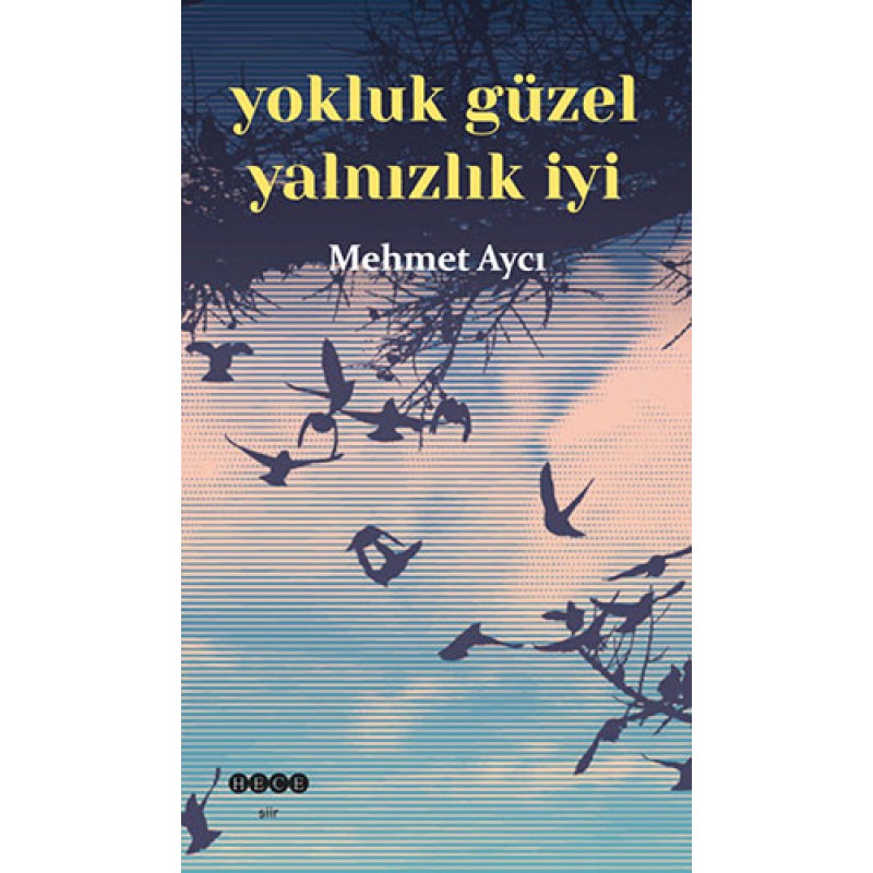 Yokluk Güzel Yalnızlık İyi Yokluk Güzel Yalnızlık İyi