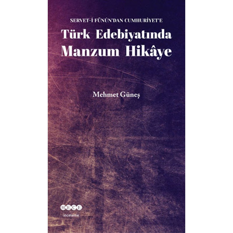 Türk Edebiyatında Manzum Hikâye Türk Edebiyatında Manzum Hikâye
