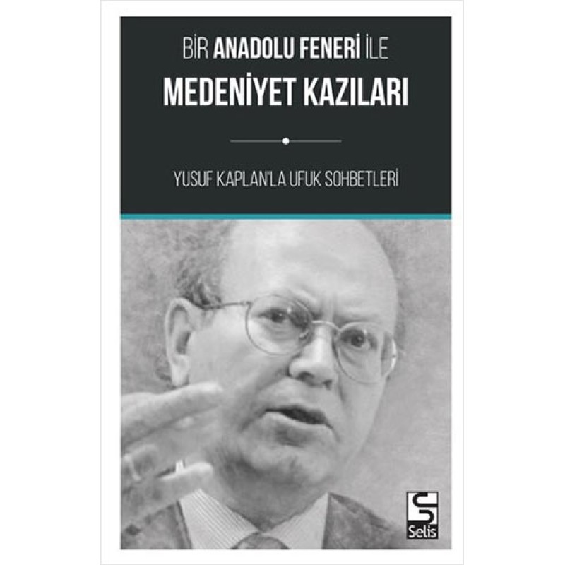 Bir Anadolu Feneri ile Medeniyet Kazıları