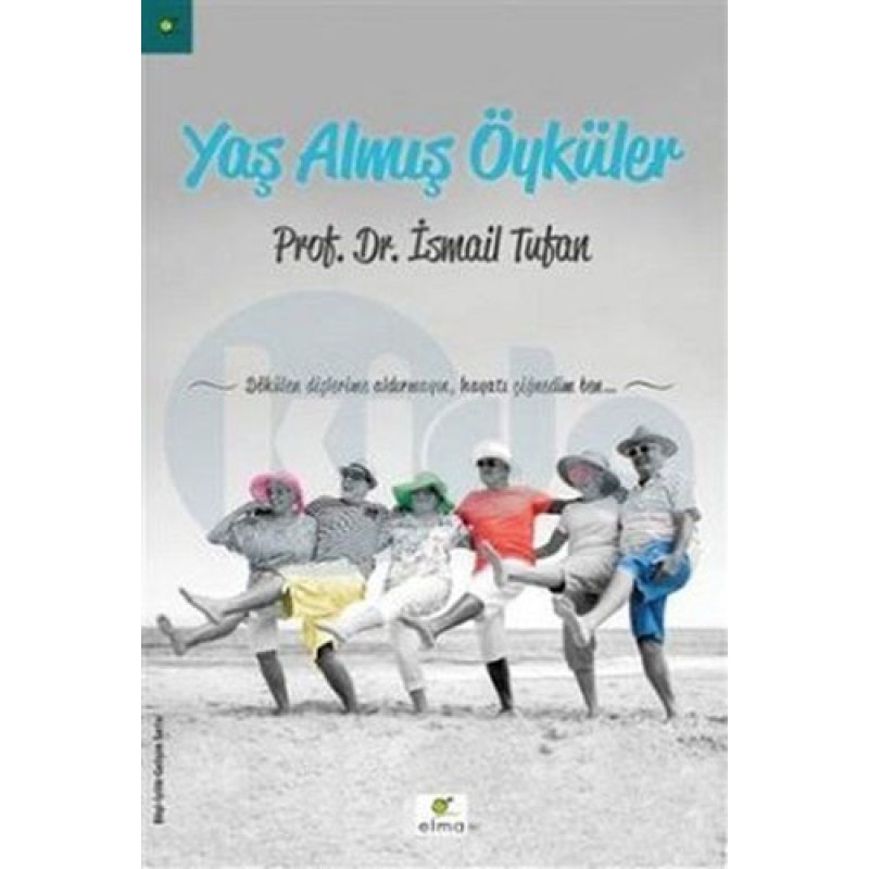 Yaş Almış Öyküler Yaş Almış Öyküler