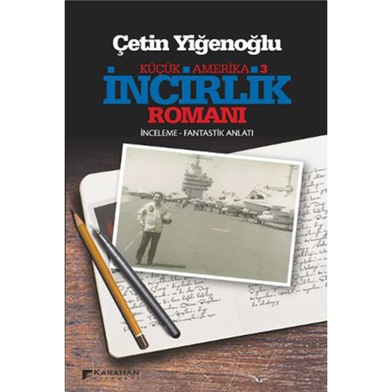 Küçük Amerika 3 İncirlik Romanı Küçük Amerika 3 İncirlik Romanı