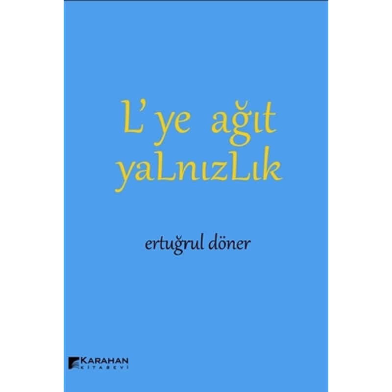 L’ye Ağıt Yalnızlık L’ye Ağıt Yalnızlık