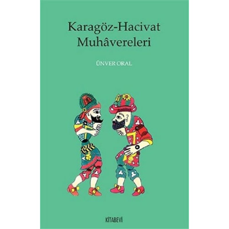 Karagöz-Hacivat Muhavereleri Karagöz-Hacivat Muhavereleri