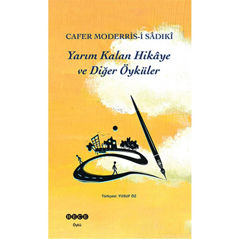 Yarım Kalan Hikâye ve Diğer Öyküler Yarım Kalan Hikâye ve Diğer Öyküler