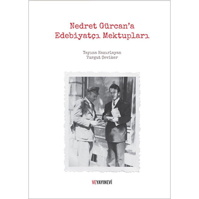 Nedret Gürcan’a Edebiyatçı Mektupları Nedret Gürcan’a Edebiyatçı Mektupları