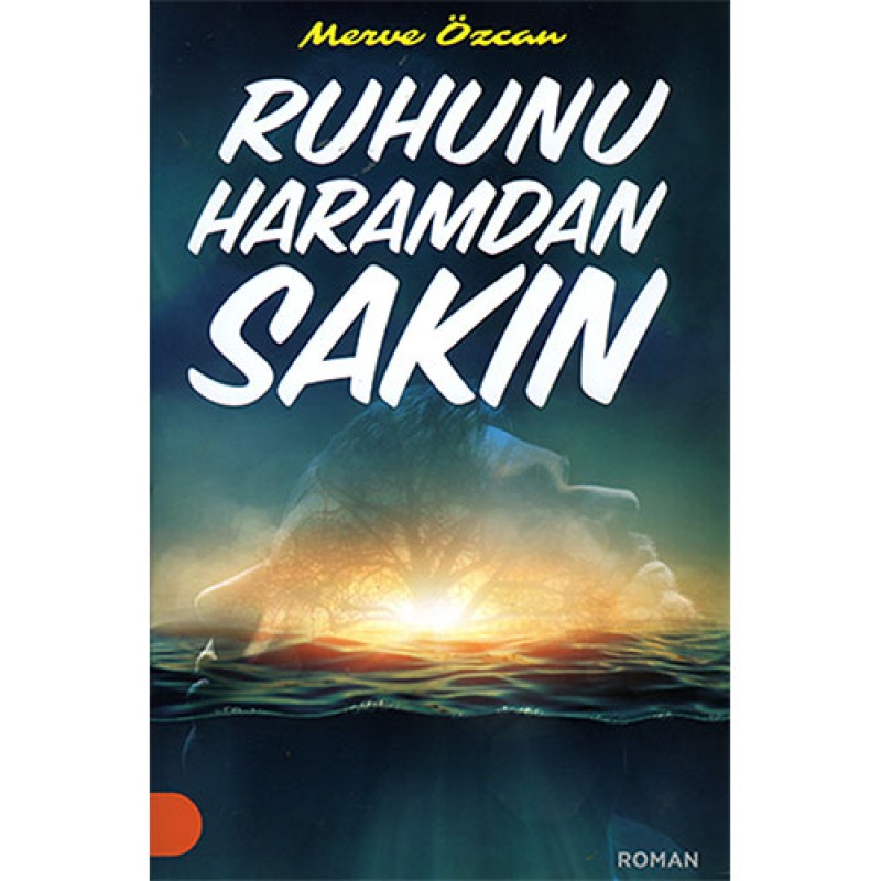 Ruhunu Haramdan Sakın