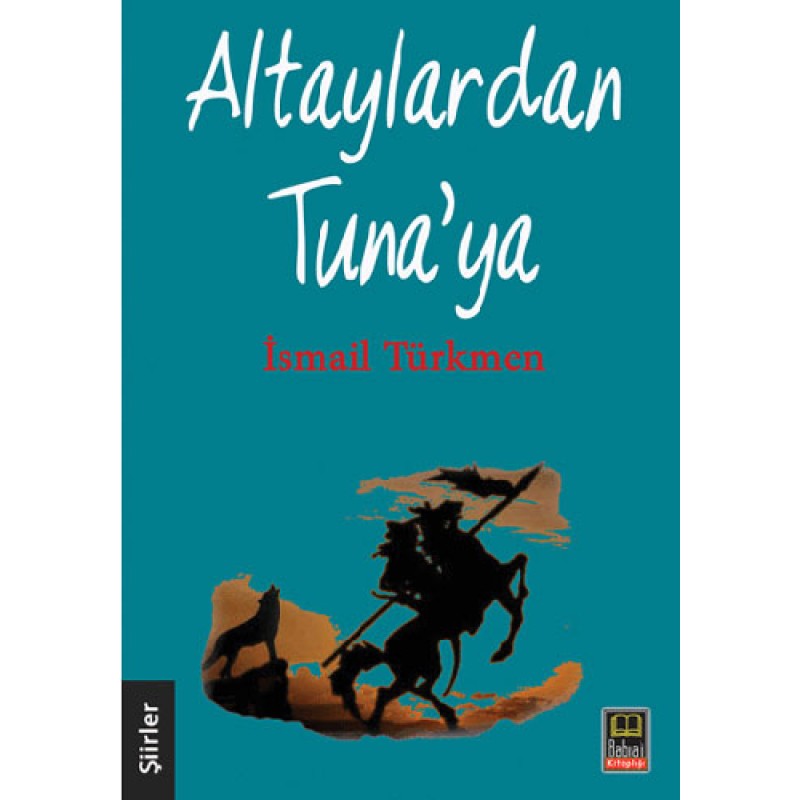 Altaylardan Tuna'ya Altaylardan Tuna'ya