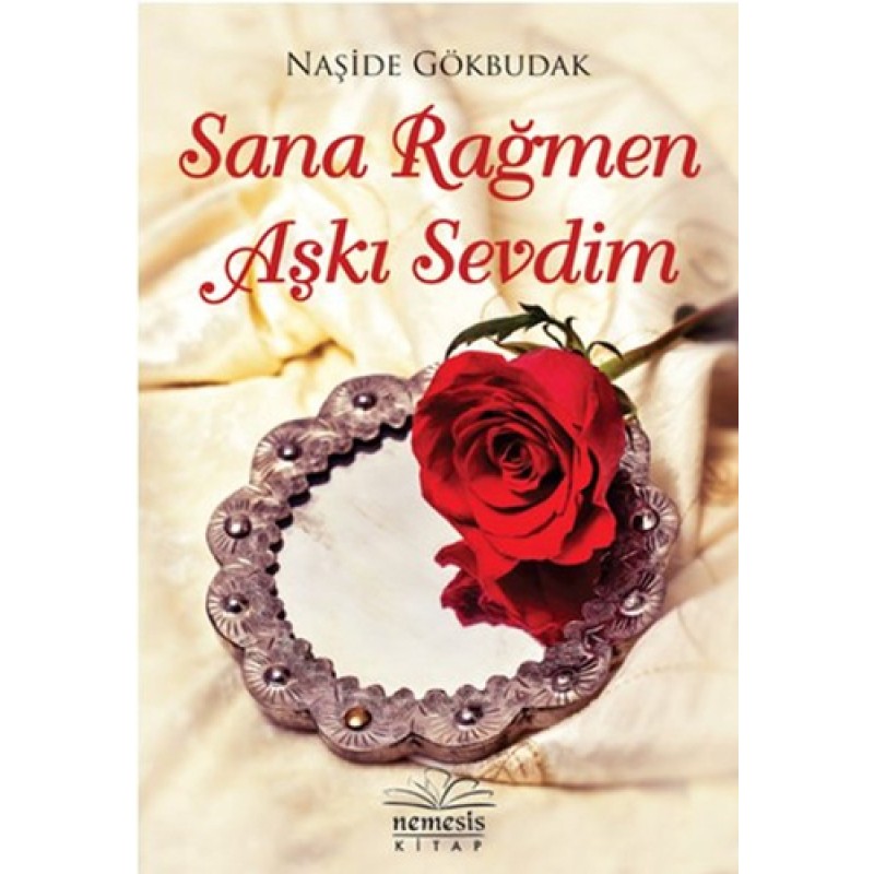 Sana Rağmen Aşkı Sevdim Sana Rağmen Aşkı Sevdim
