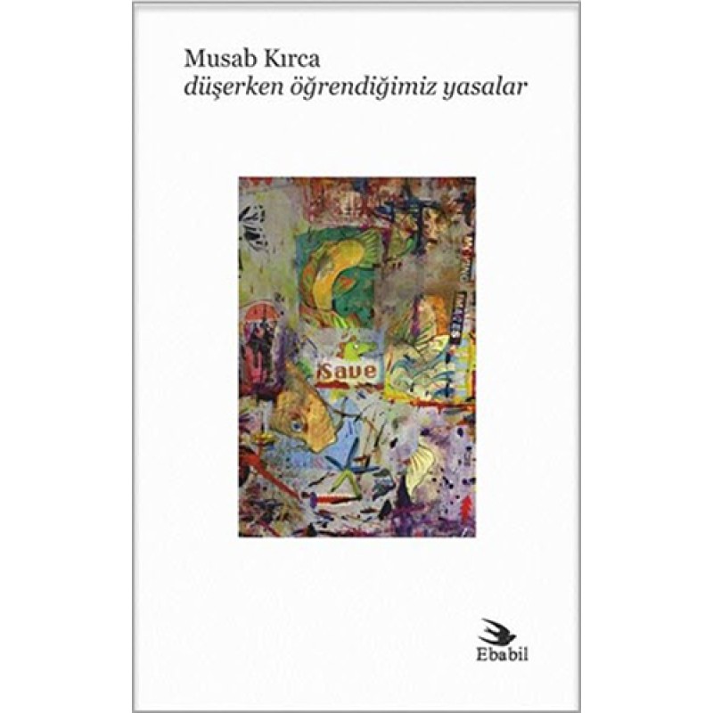 Düşerken Öğrendiğimiz Yasalar Düşerken Öğrendiğimiz Yasalar
